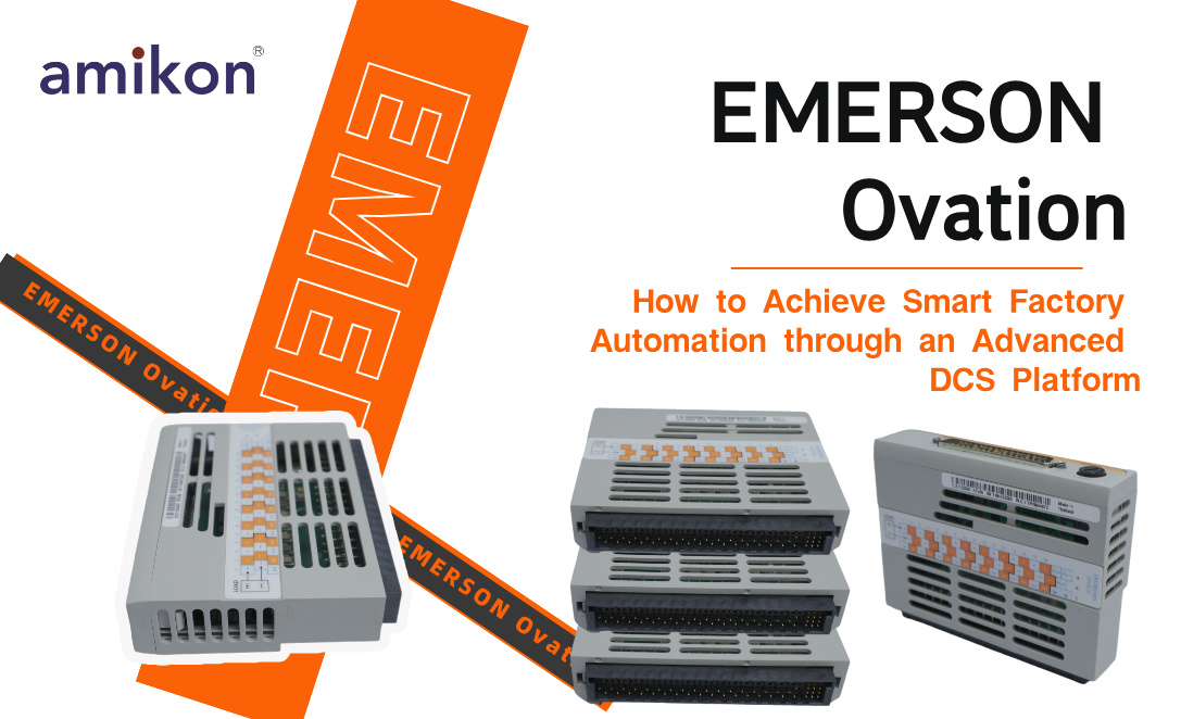 EMERSON Ovation: How to Achieve Smart Factory Automation through an Advanced DCS Platform