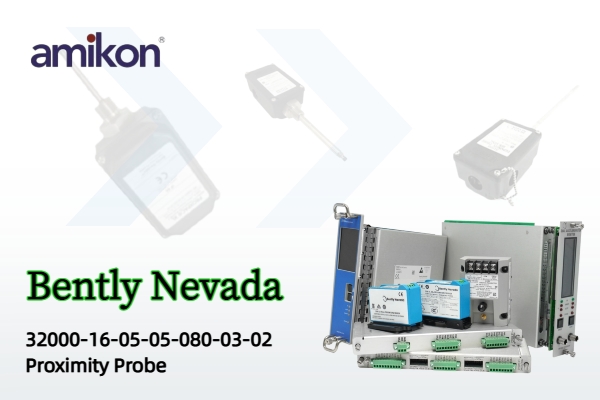 Why the Bently Nevada 32000 Proximity Probe is Trending