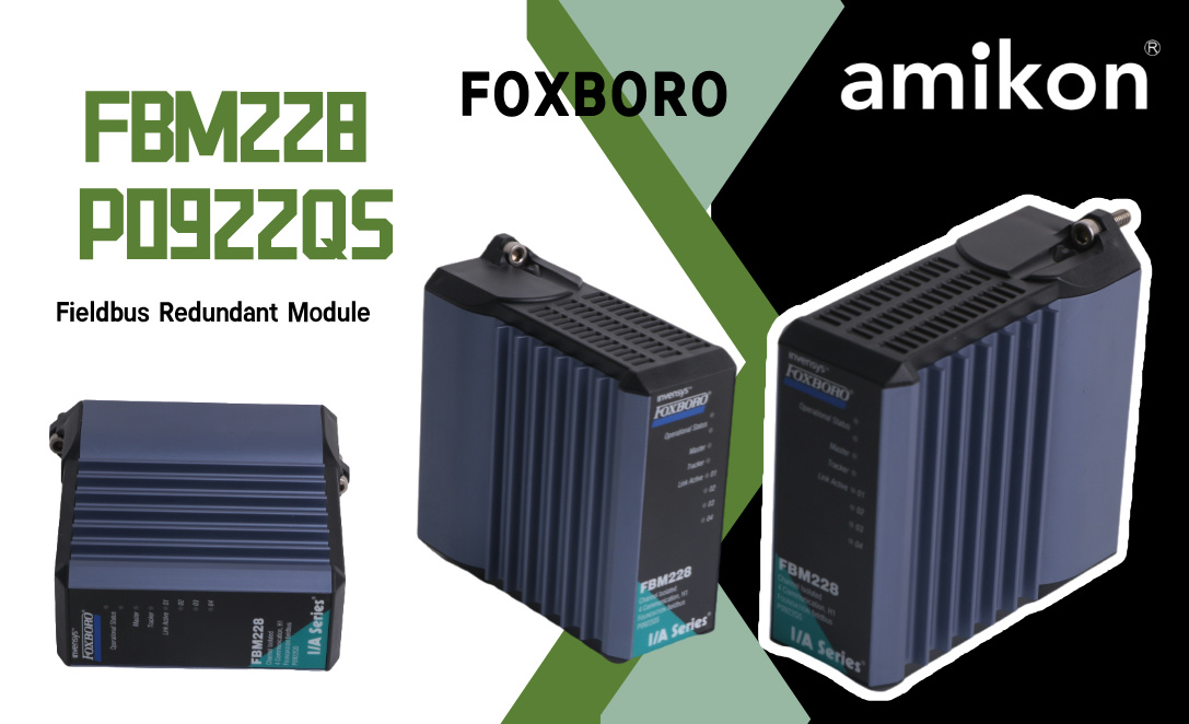 FOXBORO FBM228 P0922QS Fieldbus Redundant Module: Optimizing Your Process Control System